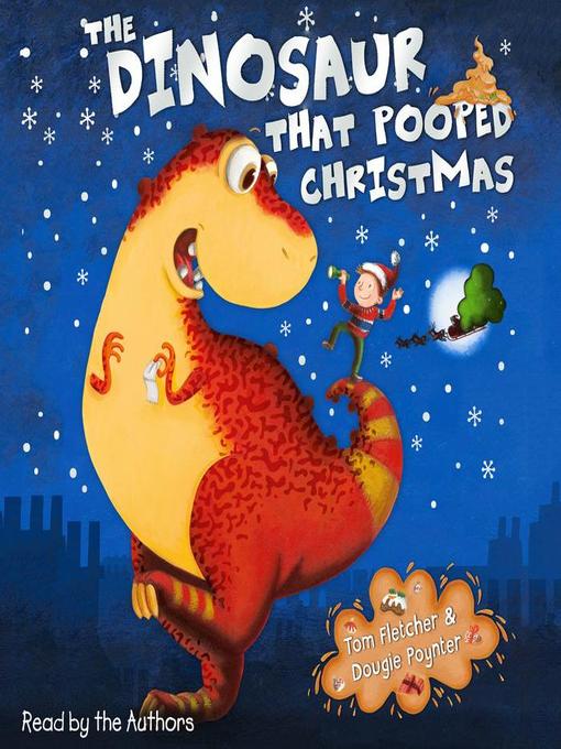 Title details for The Dinosaur that Pooped Christmas! by Tom Fletcher - Available